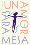 The cover to Un Amor by Sara Mesa