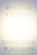 The cover to Reading Genesis by Marilynne Robinson