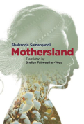 The cover to Mothersland by Shahzoda Samarqandi