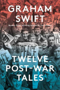 The cover to Twelve Post-War Tales by Graham Swift