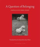 The cover to A Question of Belonging by Hebe Uhart