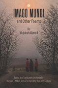 The cover to Imago Mundi and Other Poems by Wojciech Wencel