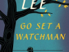 Go Set a Watchman by Harper Lee