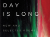 The cover to Only as the Day Is Long: New and Selected Poems by Dorianne Laux