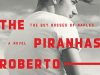 The cover to The Piranhas: The Boy Bosses of Naples by Roberto Saviano