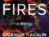 The cover to The Fires: A Novel by Sigríður Hagalín Björnsdóttir