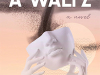 The cover to A Waltz by Lynda Chouiten