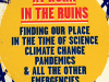 The cover to At Work in the Ruins: Finding Our Place in the Time of Science, Climate Change, Pandemics and All the Other Emergencies by Dougald Hine