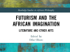 The cover to Futurism and the African Imagination