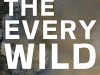 The cover to The Every Wild by JD Pluecker
