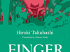The cover to Finger Bone by Hiroki Takahashi