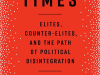 The cover to End Times: Elites, Counter-Elites, and the Path of Political Disintegration by Peter Turchin