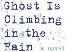 My Father's Ghost Is Climbing in the Rain