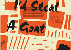 For You, I’d Steal a Goat by Niq Mhlongo