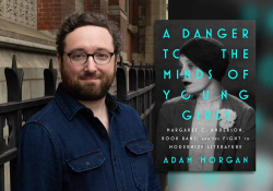 Adam Morgan with the cover to his book A Danger to the Minds of Young Girls