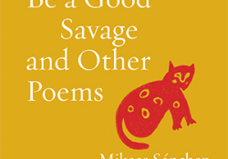 The cover to How to Be a Good Savage and Other Poems by Mikeas Sánchez